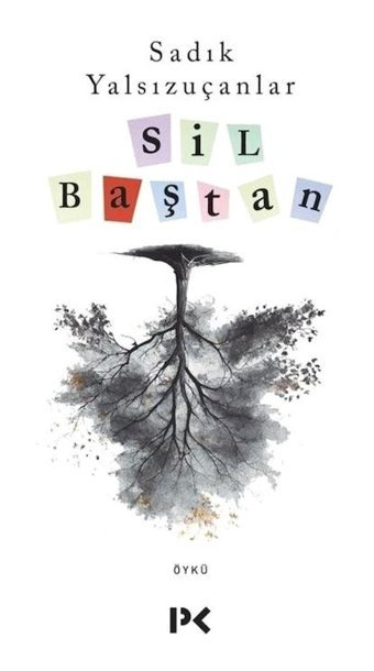 Sil Baştan - Sadık Yalsızuçanlar - Profil Kitap