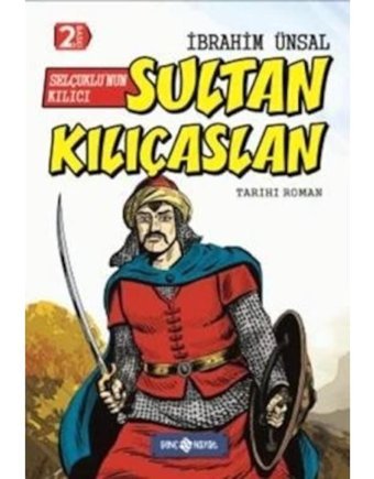 Bizim Kahramanlarımız 10-Sultan Kılıçaslan - İbrahim Ünsal - Genç Hayat