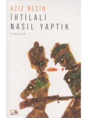 İhtilali Nasıl Yaptık - Aziz Nesin - Nesin Yayınevi
