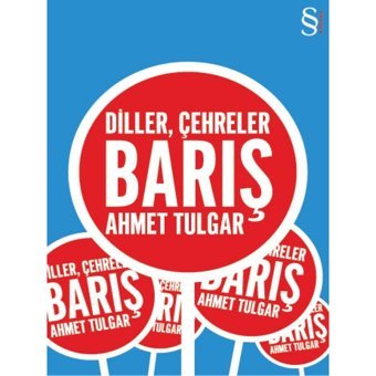 Diller Çehreler Barış - Ahmet Tulgar - Everest Yayınları