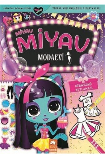 Eksik Parça Çocuk Miyav Miyav Modaevi - Miyavgünü Kutlaması Eksik Parça Yayınları (Korunaklı Poşetle)
