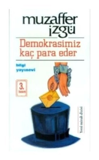 Demokrasimiz Kaç Para Eder - Muzaffer İzgü - Bilgi Yayınevi