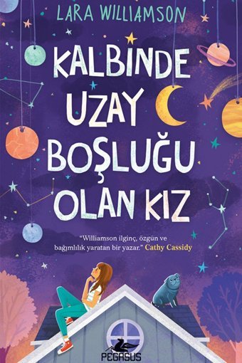 Pegasus Yayınları Kalbinde Uzay Boşluğu Olan Kız - Lara Williamson