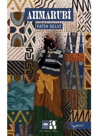 Ahmarubi - Söğüt Kitaplığı - Fatih Selvi - Ötüken Neşriyat