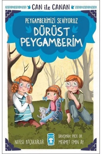 Timaş Çocuk Dürüst Peygamberim - Can Ile Canan Peygamberimizi Seviyoruz, Nefise Atçakarlar, , Dürüst