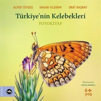 Türkiye'nin Kelebekleri - Alper Tüydeş - Onat Başbay - VakıfBank Kültür Yayınları
