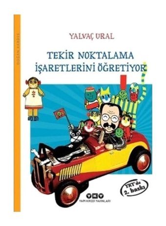 Tekir Noktalama İşaretlerini Öğretiyor - Yalvaç Ural - Yapı Kredi Yayınları