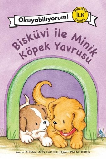 Pegasus Yayınları Bisküvi İle Minik Köpek Yavrusu - Okuyabiliyorum! Birlikte İlk Okuma 4 & Alyssa Satin Capucilli