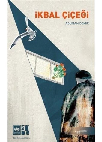 İkbal Çiçeği - Asuman Demir - Ötüken Neşriyat