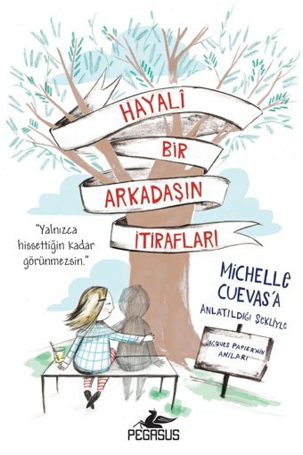 Pegasus Yayınları Hayali Bir Arkadaşın İtirafları - Michelle Cuevas