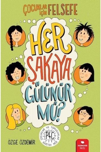 Redhouse Kidz Yayınları Çocuklar Için Felsefe-her Şakaya Gülünür Mü ?