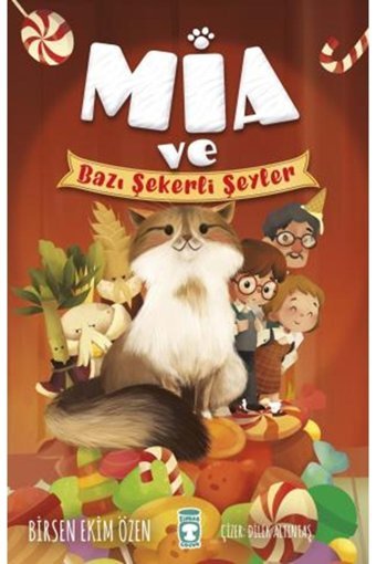 Timaş Çocuk Mia Ve Bazı Şekerli Şeyler Birsen Ekim Özen