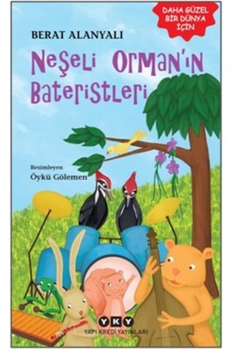 Yapı Kredi Yayınları Yapı Kredi Yayınları Neşeli Orman'ın Bateristleri