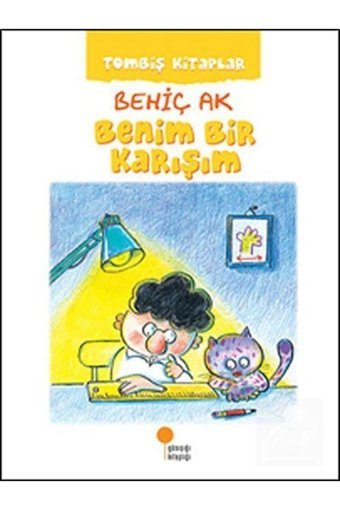 Günışığı Kitaplığı Benim Bir Karışım / Tombiş Kitaplar 1