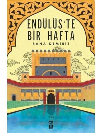 Endülüste Bir Hafta - Rana Demiriz - Genç Timaş