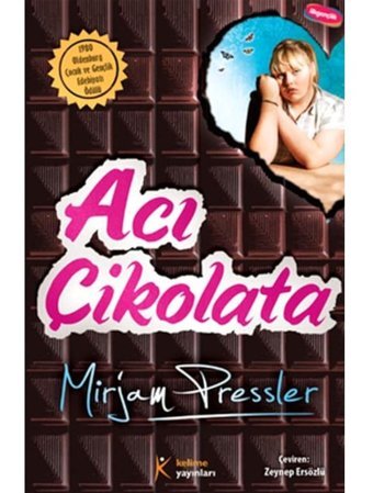 Acı Çikolata - Mirjam Pressler - Kelime Yayınları