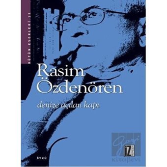 Denize Açılan Kapı - Rasim Özdenören - İz Yayıncılık