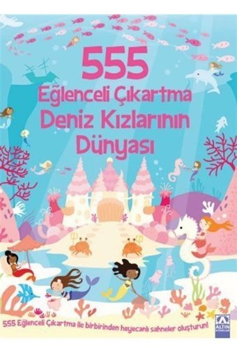 Altın Kitaplar Deniz Kızlarının Dünyası Çıkartma Kitabı - 555 Eğlenceli Çıkartma