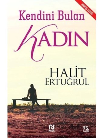 Kendini Bulan Kadın - Halit Ertuğrul - Nesil Yayınları
