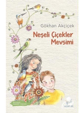Neşeli Çiçekler Mevsimi - Gökhan Akçiçek - Uçan At