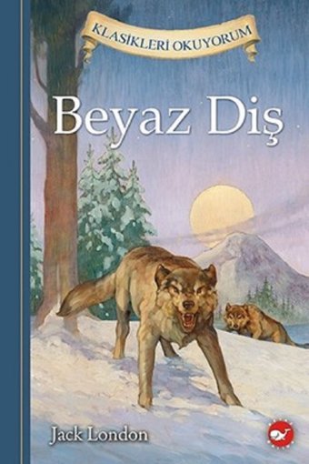 Beyaz Balina Yayınları Beyaz Diş Klasikleri Okuyorum (eleştirel Okuma Kitabı Eki Ile Birlikte )
