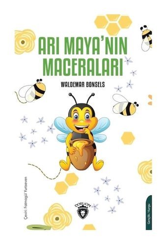 Arı Maya'nın Maceraları - Waldemar Bonsels - Dorlion Yayınevi
