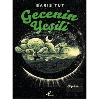 Gecenin Yeşili - Barış Tut - Profil Kitap