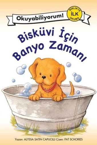 Pegasus Yayınları Bisküvi İçin Banyo Zamanı - Okuyabiliyorum! Birlikte İlk Okuma 8 & Alyssa Satin Capucilli