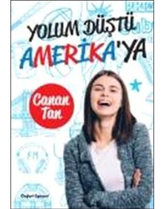 Yolum Düştü Amerika'ya - Canan Tan - Doğan ve Egmont Yayıncılık