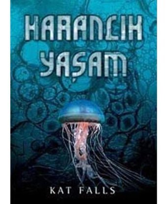 Karanlık Yaşam - Kat Falls - Tudem Yayınları