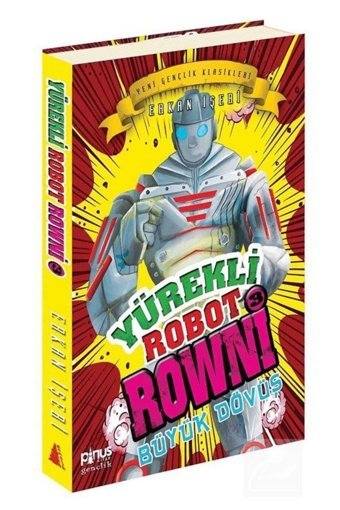 Pinus Kitap Yürekli Robot Rowni 3 / Büyük Dövüş