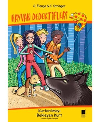 Hayvan Dedektifleri Kurtarılmayı Bekleyen Kurt - C. Stringer - C. Fiengo - Bilge Kültür Sanat