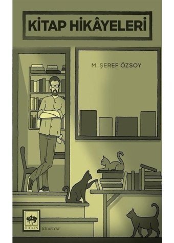 Kitap Hikayeleri - M. Şeref Özsoy - Ötüken Neşriyat