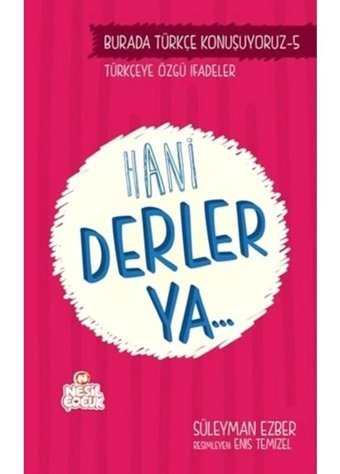 Hani Derler Ya.. - Süleyman Ezber - Nesil Çocuk Yayınları