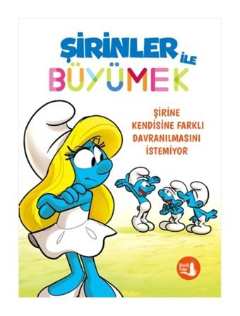 Büyülü Fener Yayınları Şirinler ile Büyümek 4 - Şirine Kendisine Farklı Davranılmasını İstemiyor