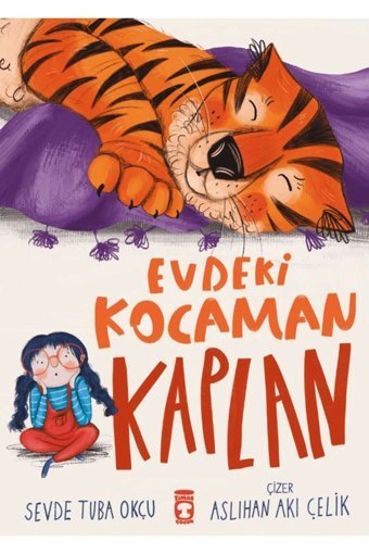 Timaş Çocuk Evdeki Kocaman Kaplan / Sevde Tuba Okçu / Timaş Çocuk / 9786256581852
