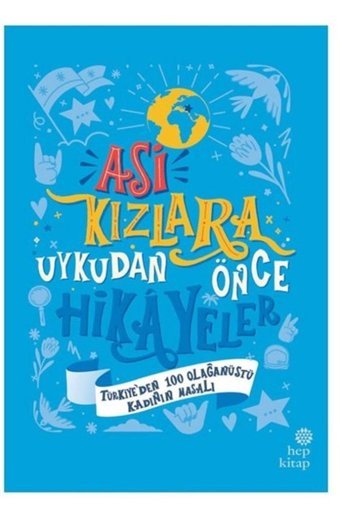 Hep Kitap Asi Kızlara Uykudan Önce Hikayeler - - Ayşegül Gürsel & Ümran Özbalcı