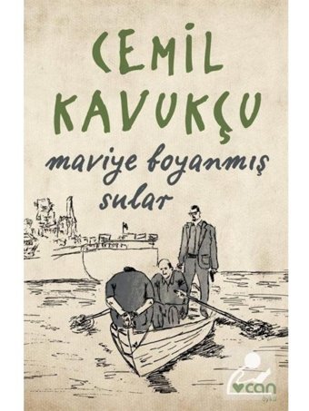 Maviye Boyanmış Sular - Cemil Kavukçu - Can Yayınları