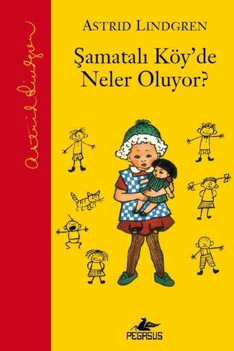 Pegasus Yayınları Şamatalı Köy’de Neler Oluyor (Ciltli) Şamatalı Köy Serisi 3 & Astrid Lindgren