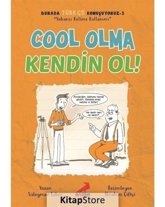 Cool Olma Kendin Ol - Burada Türkçe Konuşuyoruz 3 - Süleyman Ezber - Erdem Çocuk