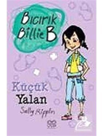 Bıcırık Billie B Küçük Yalan - Sally Rippin - 1001 Çiçek