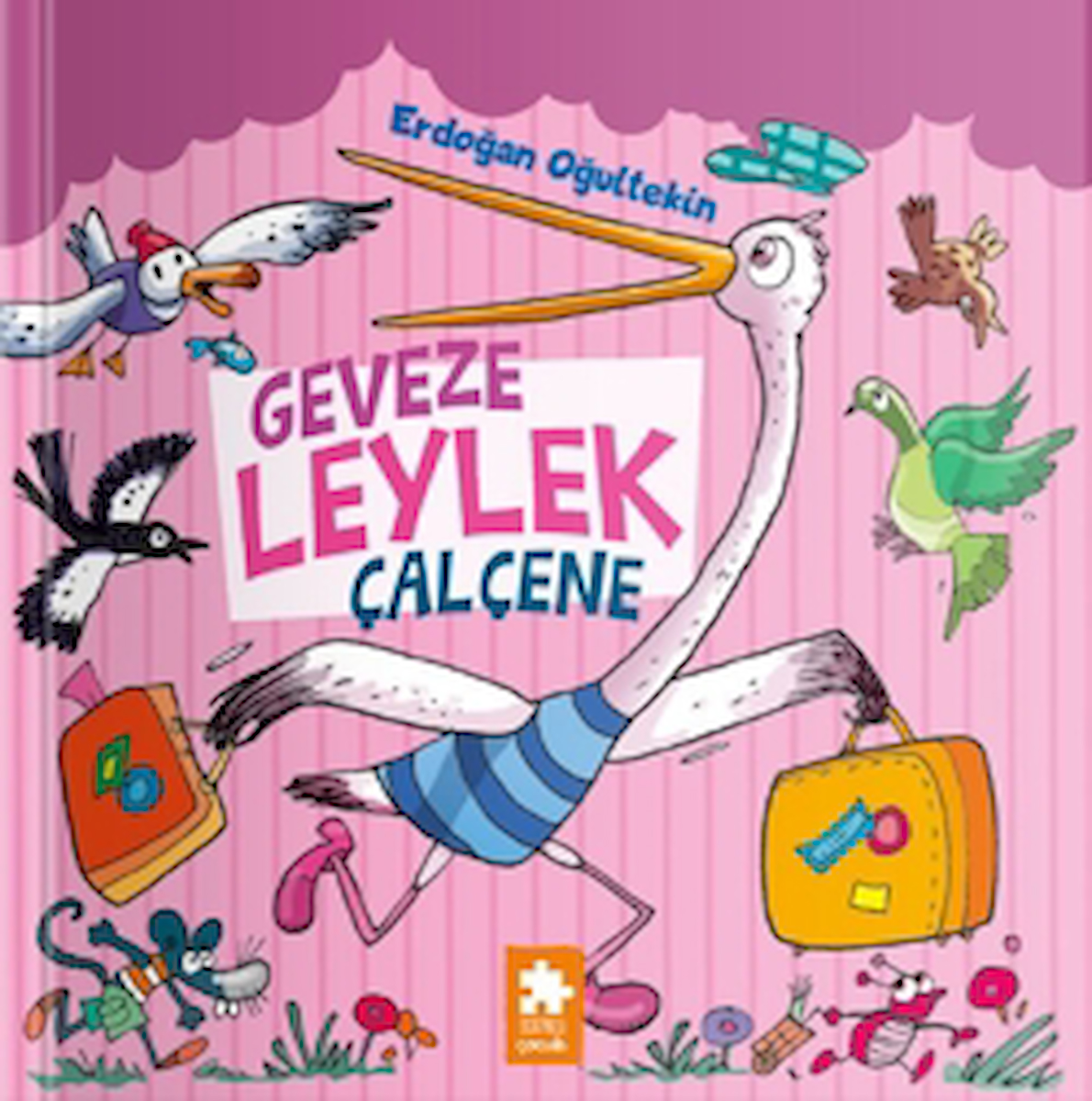 Geveze Leylek Çalçene / Erdoğan Oğultekin / Eksik Parça Yayınları / 9786256231412