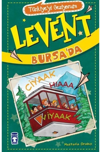 Timaş Çocuk Levent Türkiye'yi Geziyorum - 02 Levent Bursa'da (Koruma Poşetli)