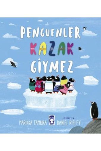 Timaş Çocuk Penguenler Kazak Giymez Timaş Çocuk kitap (Koruma Poşetli)