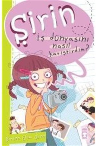 Genç Timaş Birsen Ekim Özen Şirin - Iş Dünyasını Nasıl Karıştırdım? / - Birsen Ekim Özen