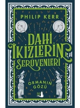 Dahi İkizlerin Serüvenleri - Ormanın Gözü - Philip Kerr - Büyülü Fener