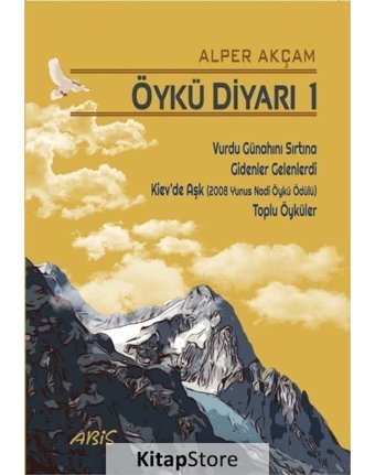 Öykü Diyarı 1 - A. Alper Akçam - Abis Yayınları