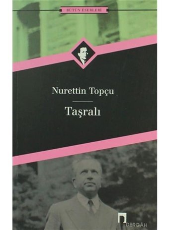 Bütün Eserleri 12-Taşralı - Nurettin Topçu - Dergah Yayınları