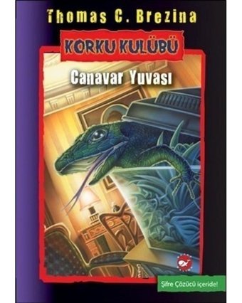 Korku Kulübü 12 - Canavar Yuvası - Thomas Brezina - Beyaz Balina Yayınları