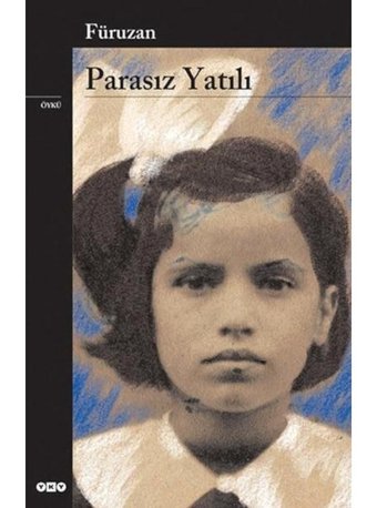 Parasız Yatılı - Füruzan - Füruzan - Yapı Kredi Yayınları